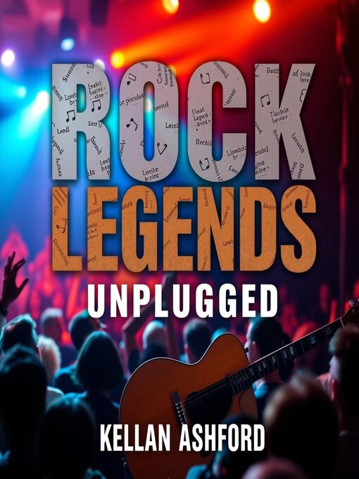 Title details for Rock Legends Unplugged by Kellan Ashford - Available